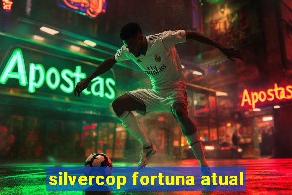 silvercop fortuna atual